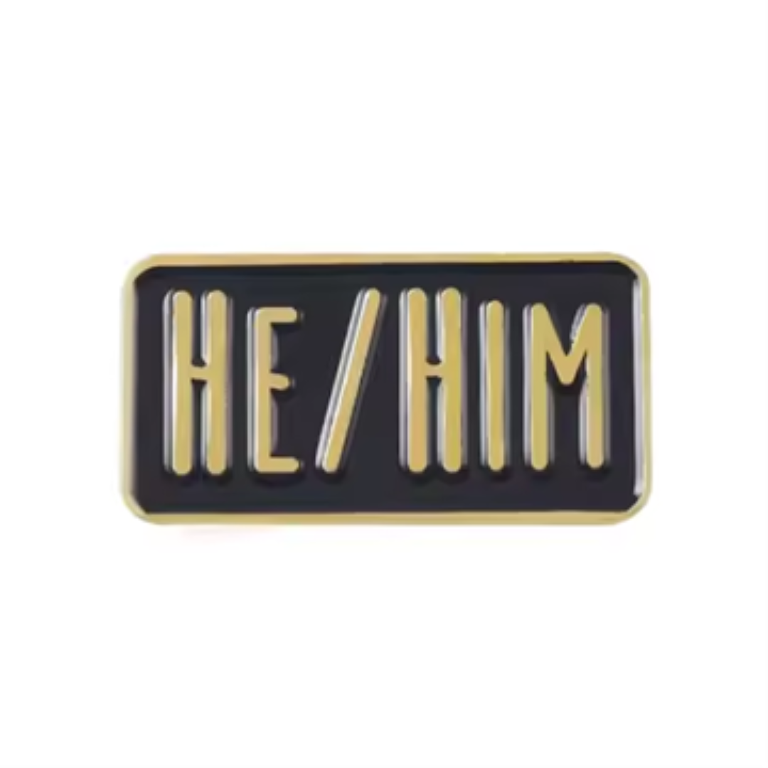 He/Him pin. Vis fram dine pronomen.