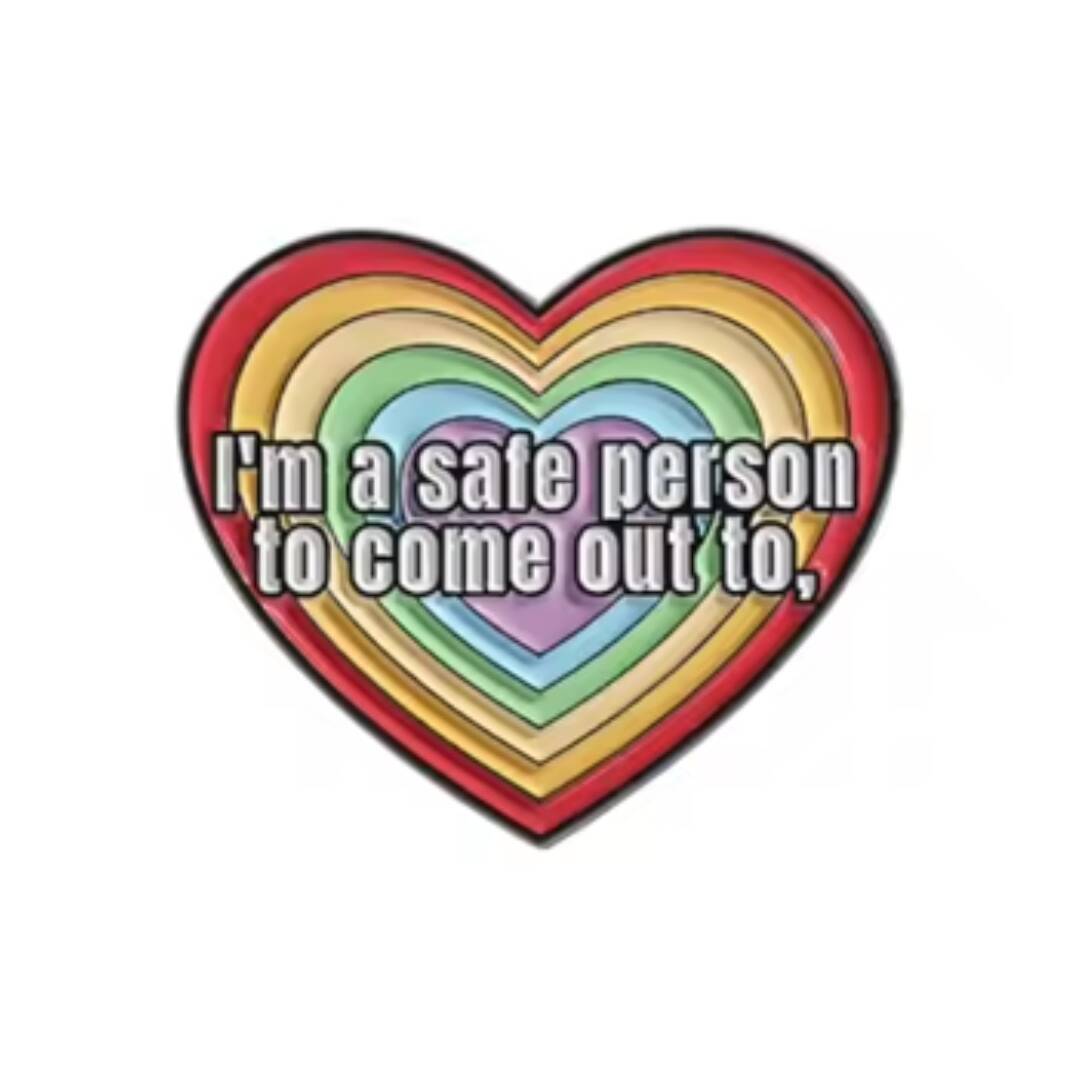 Pride pin: I’m a safe person to come out to