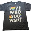 Love who you want t-skjorte